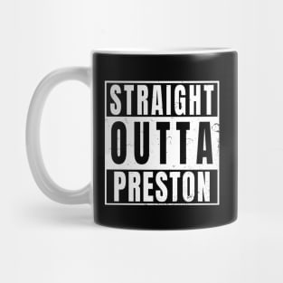 Straight Outta Preston Mug